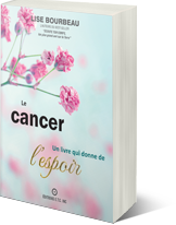 Le cancer un livre qui donne de l'espoir